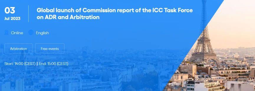 برگزاري رويداد جهاني ارائه گزارش‌ كميسيون كارگروه ICC پيرامون داوري و روش‌هاي جايگزين حل و فصل اختلافات